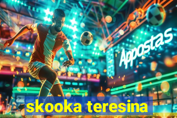 skooka teresina